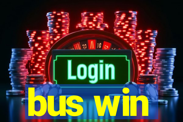bus win
